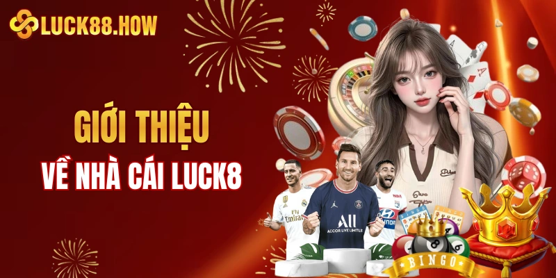 Sơ lược về nhà cái LUCK8